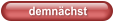demnchst